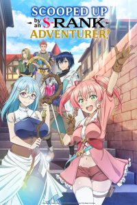 Scooped Up by an S-Rank Adventurer S01 (Episode 1 – 12 Added) | Anime Series