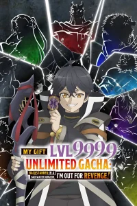 My Gift Lvl 9999 Unlimited Gacha S01 (Episode 3 Added) | Anime Series My Gift Lvl 9999 Unlimited Gacha S01 (Episode 3 Added) | Anime Series
