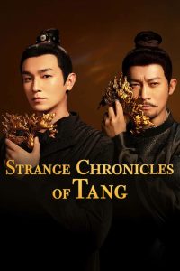 Strange Chronicles of Tang S01 (Episode 1 – 12 Added) | Chinese Series