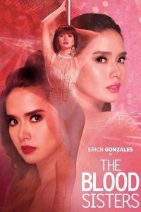 The Blood Sisters S01 (Episode 1 – 100 Added) | Filipino Series