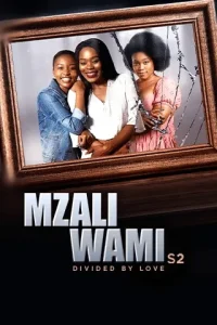 Mzali Wam S01 (Episode 1 – 13 Added) | SA Series
