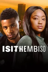 Isithembiso S03 (Episode 239 – 260 Added) SA Series