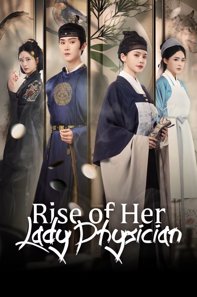 Rise of Her Lady Physician S01 (Complete) | Chinese Series