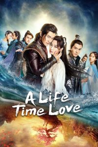 A Life Time Love S01 (Episode 1 – 18 Added) | Chinese Series