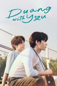 Duang With You S01 (Episode 5 Added) | Thai Series