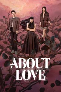 About Love S01 (Complete) | Chinese Series