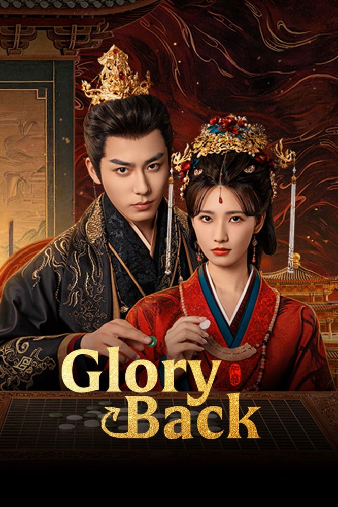 Glory Back S01 (Episode 27 – 28 Added) | Chinese Series