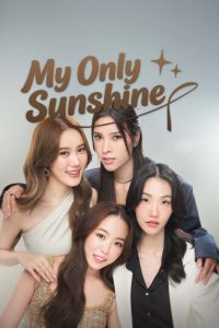 My Only Sunshine S01 (Episode 7 Added) | Thai Series