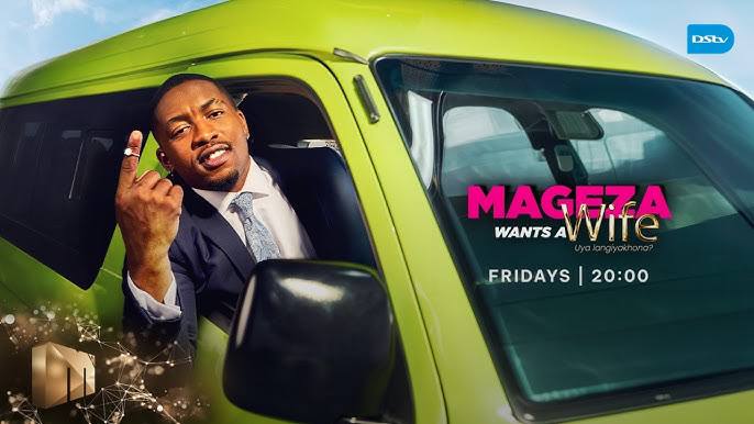 Mageza Wants a Wife S01 (Episode 1 Added) | SA Series