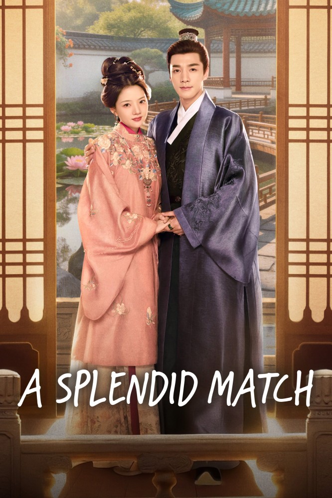 A Splendid Match S01 (Episode 34 Added) | Chinese Series