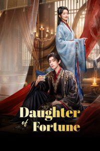 Daughter of Fortune S01 (Episode 9 – 10 Added) | Chinese Series