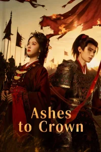 Ashes to Crown S01 (Episode 8 – 13 Added) | Chinese Series