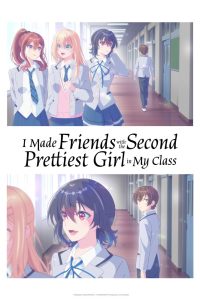 I Made Friends with the Second Prettiest Girl in My Class S01 (Episode 1 – 9 Added) | Anime Series